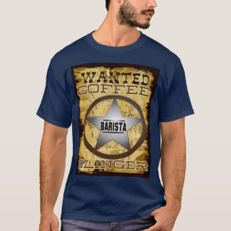 Camiseta Wanted Coffee Slinger divertido barista diciendo