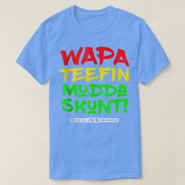 Camiseta WAPA Teefin Mudda Skunt Islas Vírgenes Estadounide (Diseño del anverso)