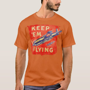 Camiseta Warbirds Mantenme volando ww2