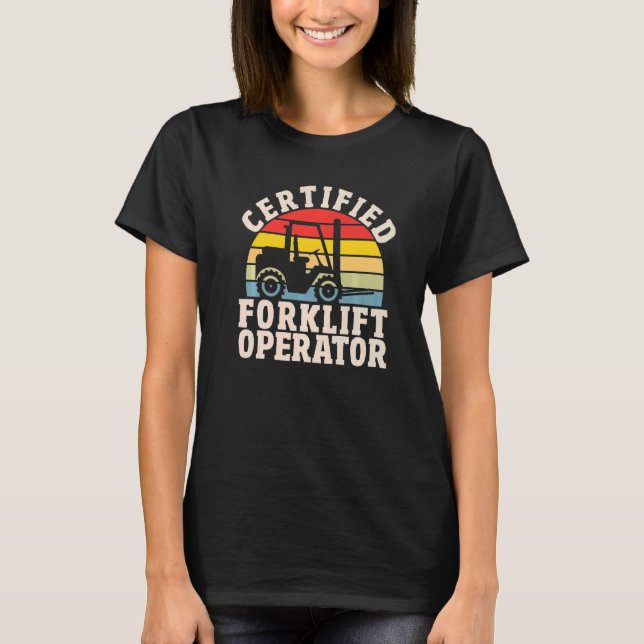 Camiseta Warehouse Forklift Driver  Certified Forklift Oper (Anverso)
