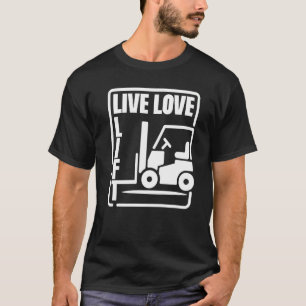Camiseta Warehouse Forklift Operator Live Love Lift Forklif