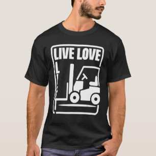Camiseta Warehouse Forklift Operator Live Love Lift Forklif