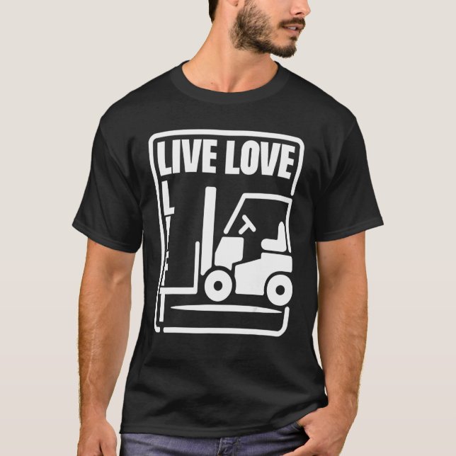 Camiseta Warehouse Forklift Operator Live Love Lift Forklif (Anverso)