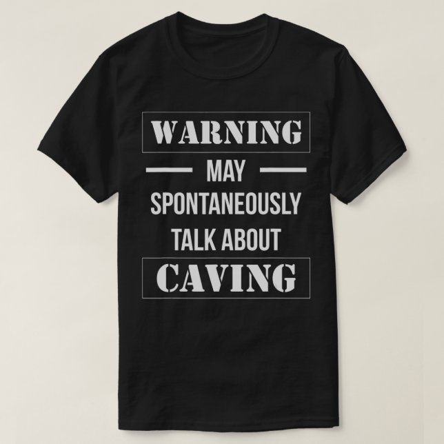 Camiseta Warning Caving Spelunking Cavers Caver Spelunker E (Diseño del anverso)