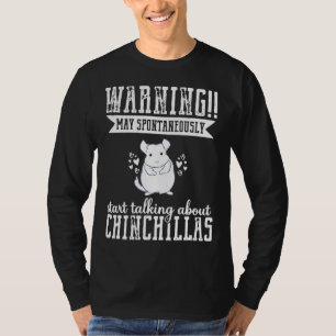 Camiseta Warning Chinchilla Pet Animal Lover For Women