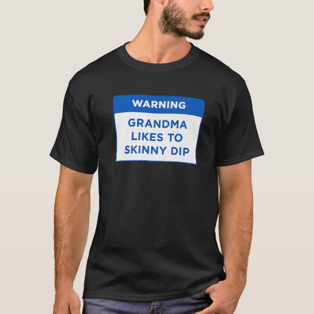 Camiseta Warning Grandma Likes To Skinny Dip My Pool Rules (Anverso)