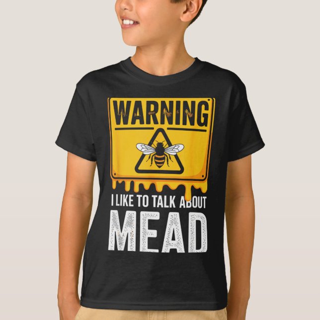 Camiseta Warning! I Like To Talk About Mead Funny Bar  (Anverso)