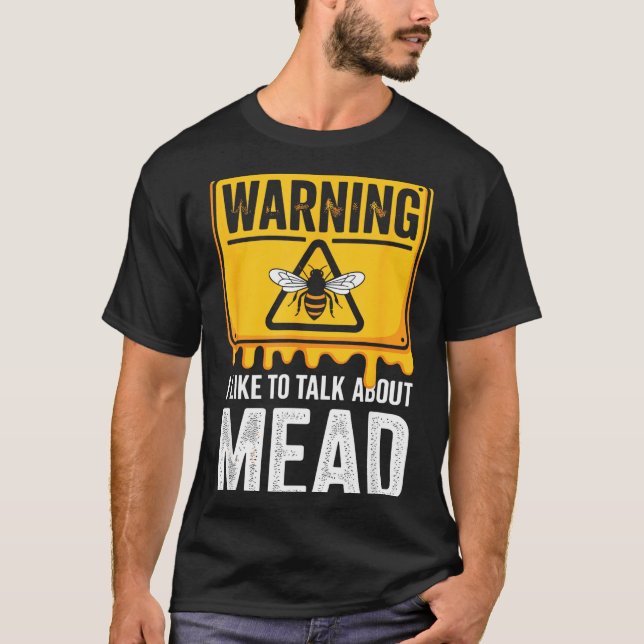 Camiseta Warning! I Like To Talk About Mead Funny Bar  (Anverso)