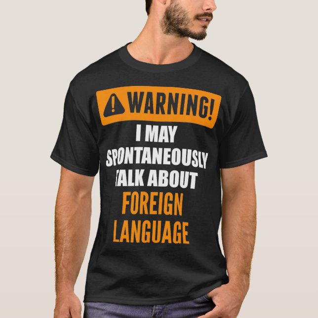 Camiseta Warning I May Spontaneously Talk About Foreign Lan (Anverso)