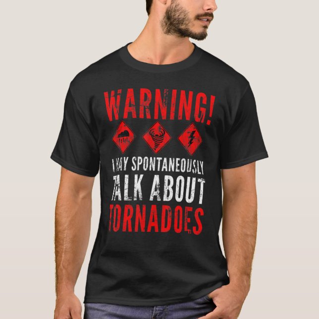 Camiseta Warning I May Spontaneously Talk About Tornadoes 2 (Anverso)