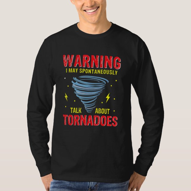 Camiseta Warning I May Spontaneously Talk About Tornadoes W (Anverso)