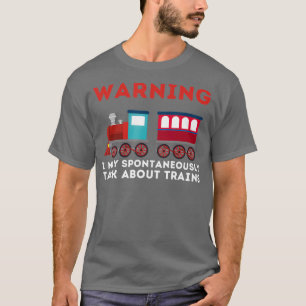 Camiseta Warning I May Talk About Trains  Train Railroad