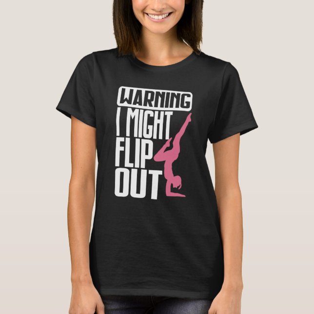 Camiseta Warning I Might Flip Ou Gymnastics Gymnast (Anverso)