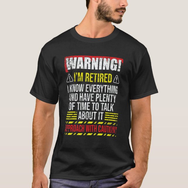 Camiseta Warning Im Retired I Know Everything  Enjoying Ret (Anverso)