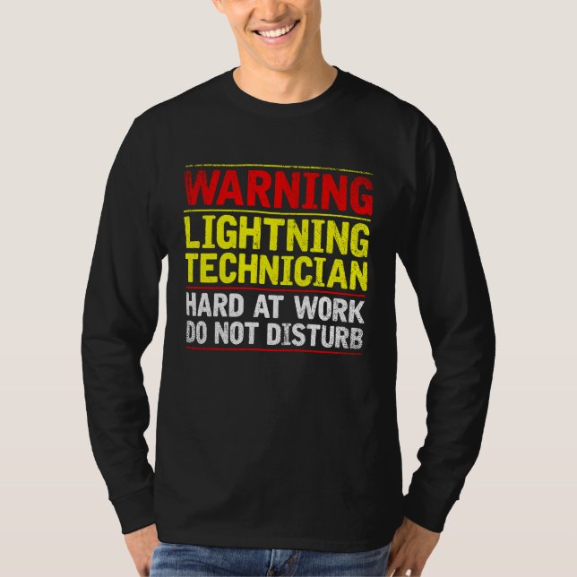 Camiseta Warning Lightning Technician at Work Do Not Distur (Anverso)