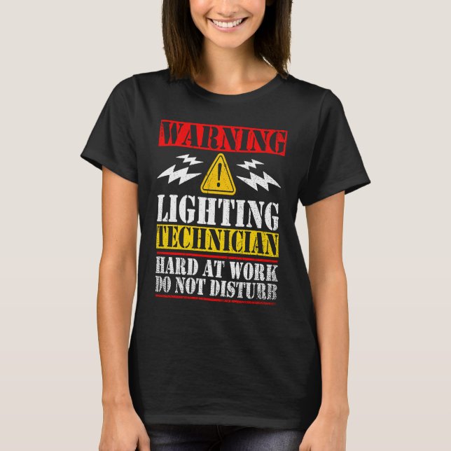 Camiseta Warning Lightning Technician at Work Do Not Distur (Anverso)
