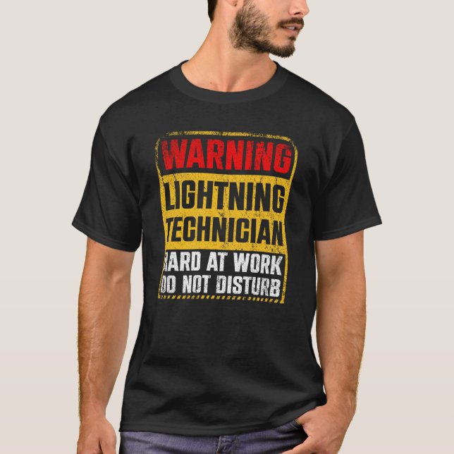 Camiseta Warning Lightning Technician at Work Do Not Distur (Anverso)