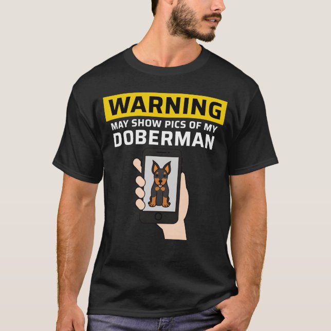 Camiseta Warning May Show Pics Of My Doberman funny (Anverso)