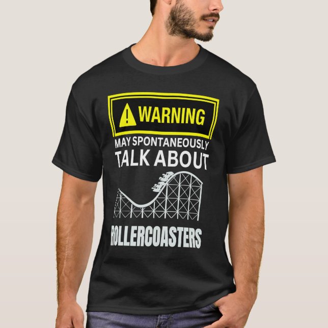 Camiseta Warning May SpontanasuallyTalk About Rollercoaster (Anverso)