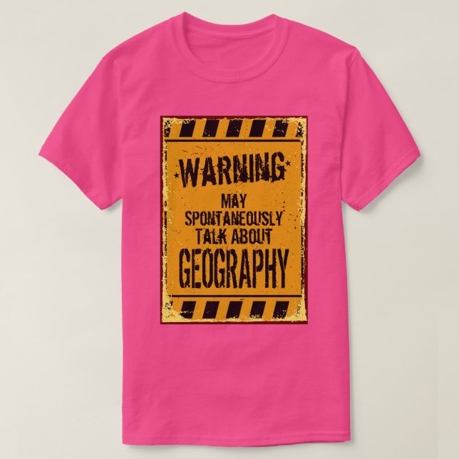 Camiseta Warning May Spontaneously Talk About Geography  (Diseño del anverso)