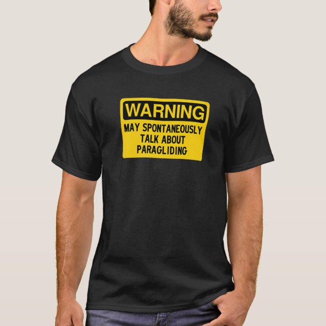 Camiseta Warning May Spontaneously Talk About Paragliding   (Anverso)
