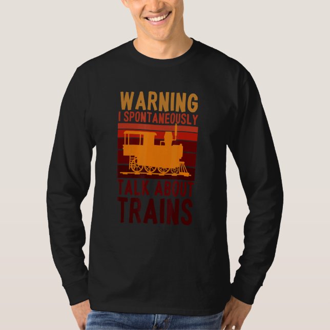 Camiseta Warning May Spontaneously Talk About Trains  Quote (Anverso)