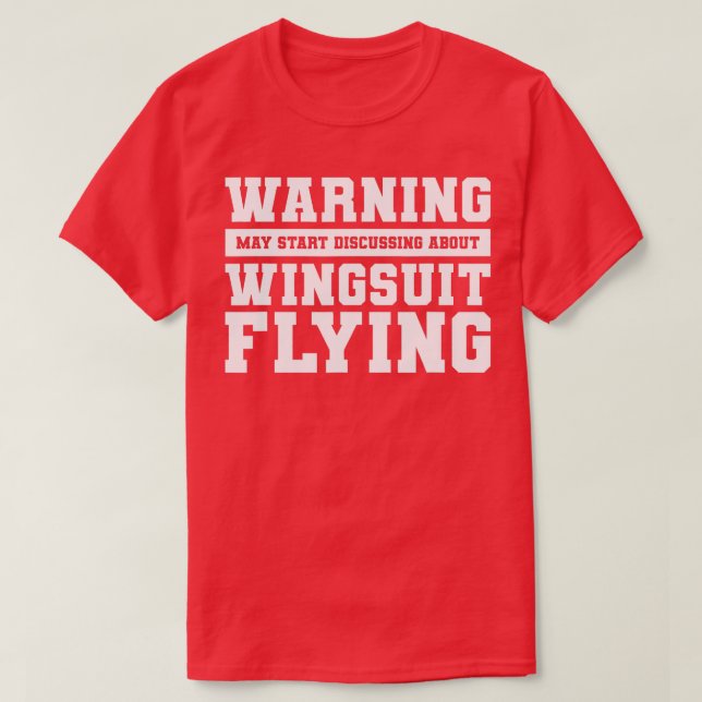 Camiseta Warning May Start Discuss About Wingsuit Flying Sk (Diseño del anverso)