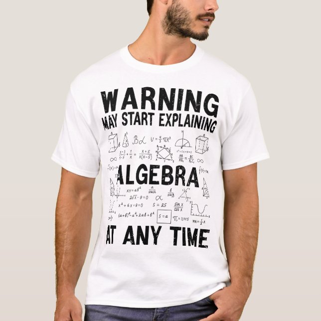 Camiseta Warning May Start Explaining Algebra Funny Math  (Anverso)