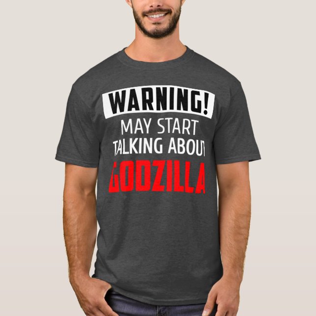 Camiseta Warning may start talking about Godzilla friends f (Anverso)