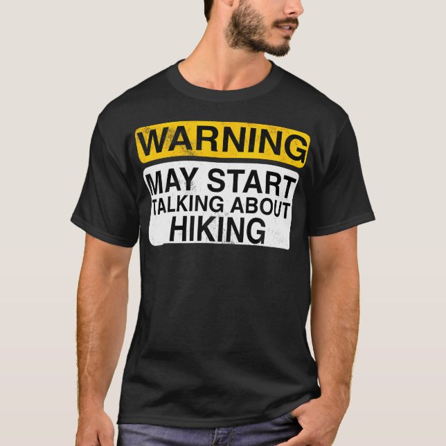 Camiseta Warning May Start Talking About Hiking - Funny Hik (Anverso)