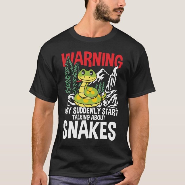 Camiseta Warning May Suddenly Start Talking About Snakes (Anverso)