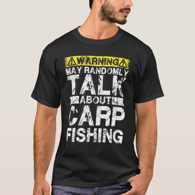 Camiseta Warning May Talk About Fishing   Carp Fish (Anverso)