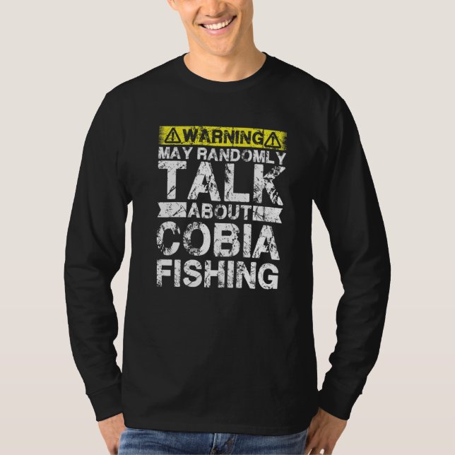 Camiseta Warning May Talk About Fishing  Cobia Fish (Anverso)