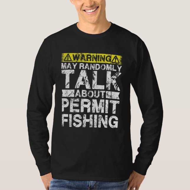 Camiseta Warning May Talk About Fishing   Permit Fish (Anverso)
