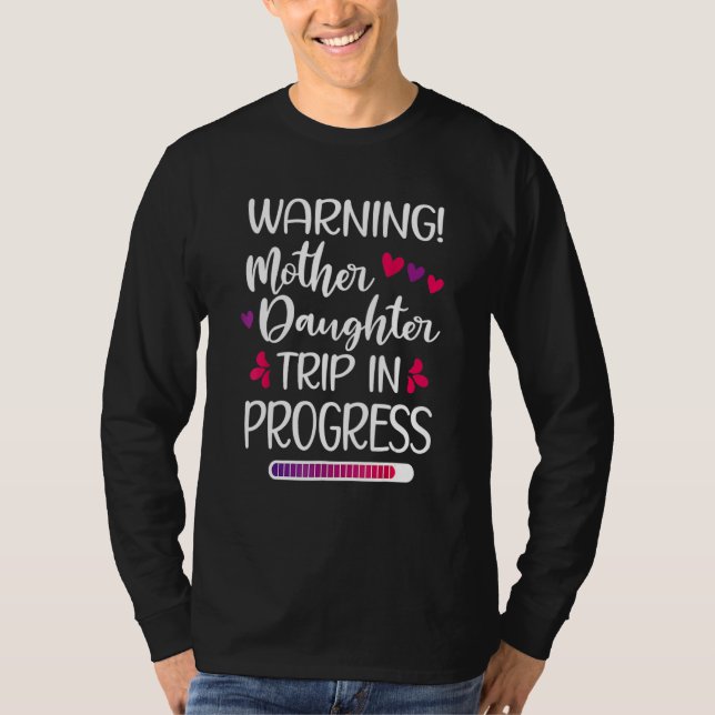 Camiseta Warning Mother Daugther Trip In Progress Family (Anverso)