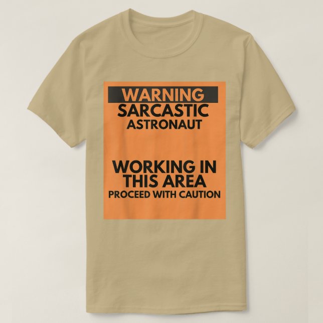 Camiseta Warning Sarcastic Astronaut Occupation Gift  (Diseño del anverso)