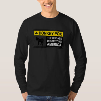 Camiseta Warning Sign Donkey Pox The Disease Destroying Ame
