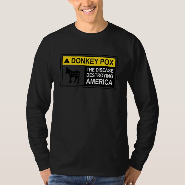 Camiseta Warning Sign Donkey Pox The Disease Destroying Ame (Anverso)
