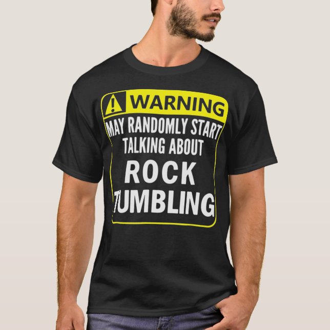 Camiseta Warning Sign Rock Tumbling Funny Gem Lapidary Gift (Anverso)