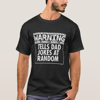 Camiseta Warning Tells Dad Jokes At Random  Father's Day