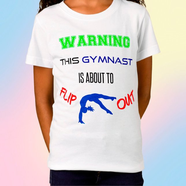 Camiseta Warning This Gymnast Is About To Flip Out T-Shirt (Subido por el creador)