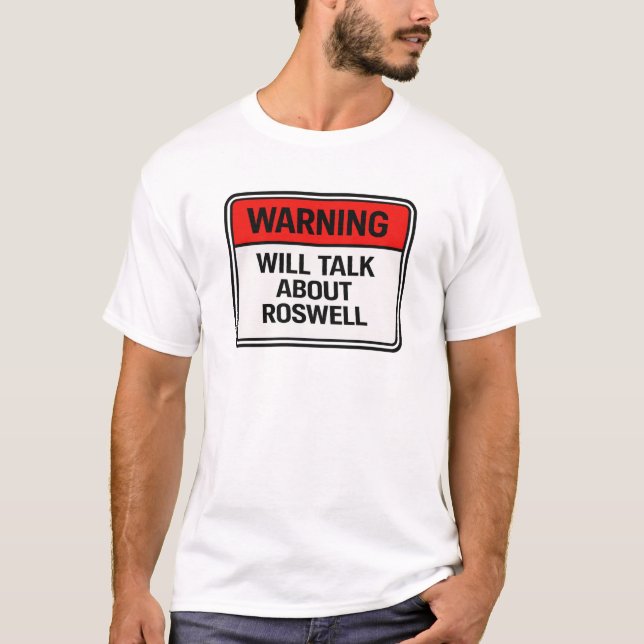 Camiseta Warning: Will Talk About Roswell (Anverso)