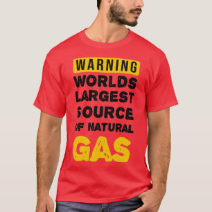 Camiseta Warning Worlds Largest Source Of Natural Gas