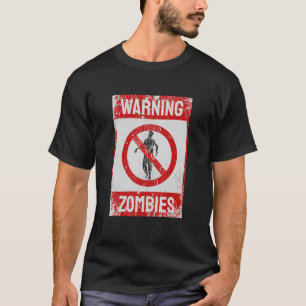 Camiseta Warning Zombie Caution Sign Invasion Apocalypse