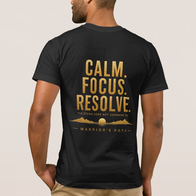 Camiseta Warrior’s Path Calm Focus Resolve (Reverso)