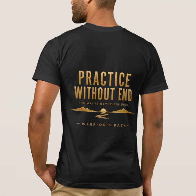 Camiseta Warrior’s Path Practice Without End (Reverso)