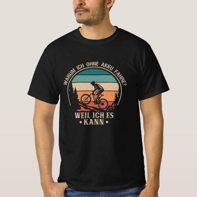 Camiseta ¿Warum ich ohne Akku fahre? Weil ich es kann E-Bik (Anverso)