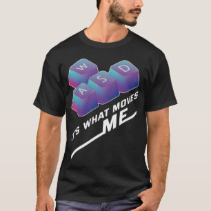 Camiseta WASD Es Lo Que Me Mueve - Divertido PC Gamer Compu