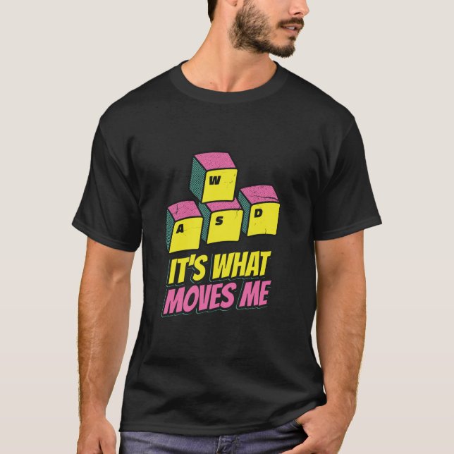 Camiseta WASD Es lo que me mueve Funny PC Gamer Computer (Anverso)