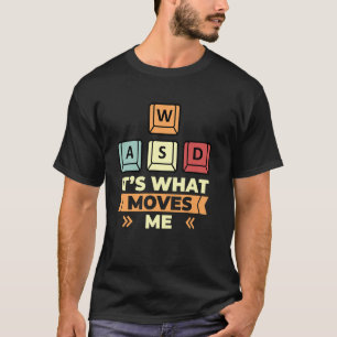 Camiseta WASD Es Lo Que Me Mueve PC Gaming Funny Computer G